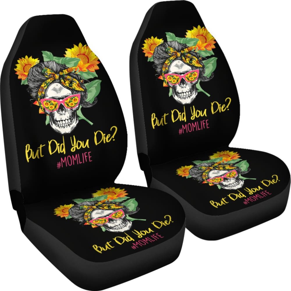 But Did You Die Mom Life Skull Bandana Sunflower Lovers Car Seat Covers