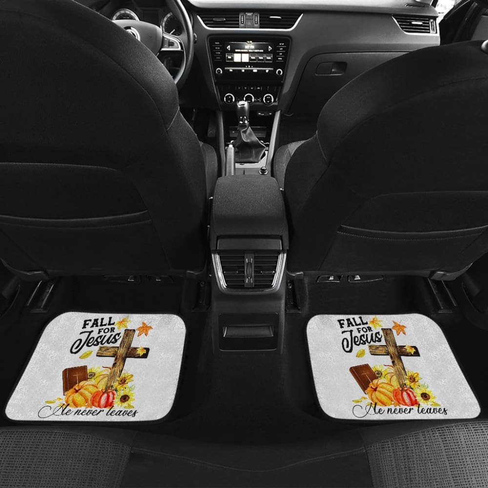 Fall For Jesus He Never Leaves Christian Faith Car Floor Mats