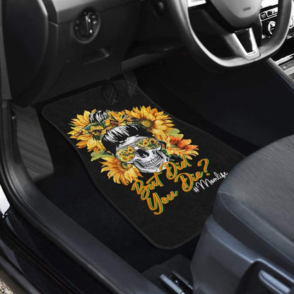 But Did You Die Mom Life Skull Bandana Sunflower Lovers Car Floor Mats