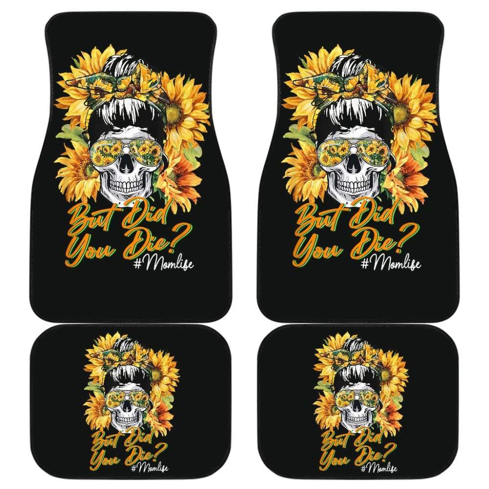 But Did You Die Mom Life Skull Bandana Sunflower Lovers Car Floor Mats