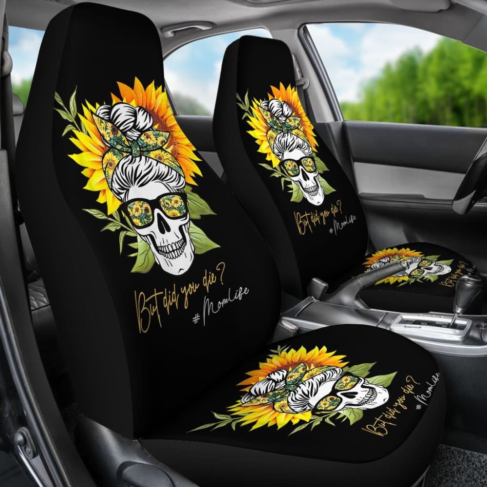 But Did You Die Mom Life Skull Bandana Sunflower Lovers Car Seat Covers