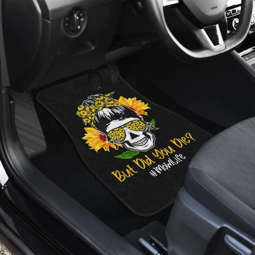 But Did You Die Mom Life Skull Bandana Sunflower Lovers Car Floor Mats