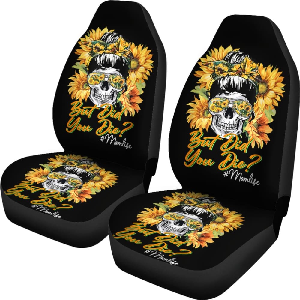 But Did You Die Mom Life Skull Bandana Sunflower Lovers Car Seat Covers