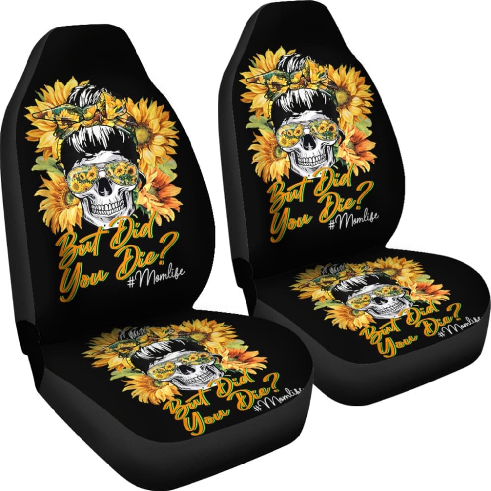 But Did You Die Mom Life Skull Bandana Sunflower Lovers Car Seat Covers