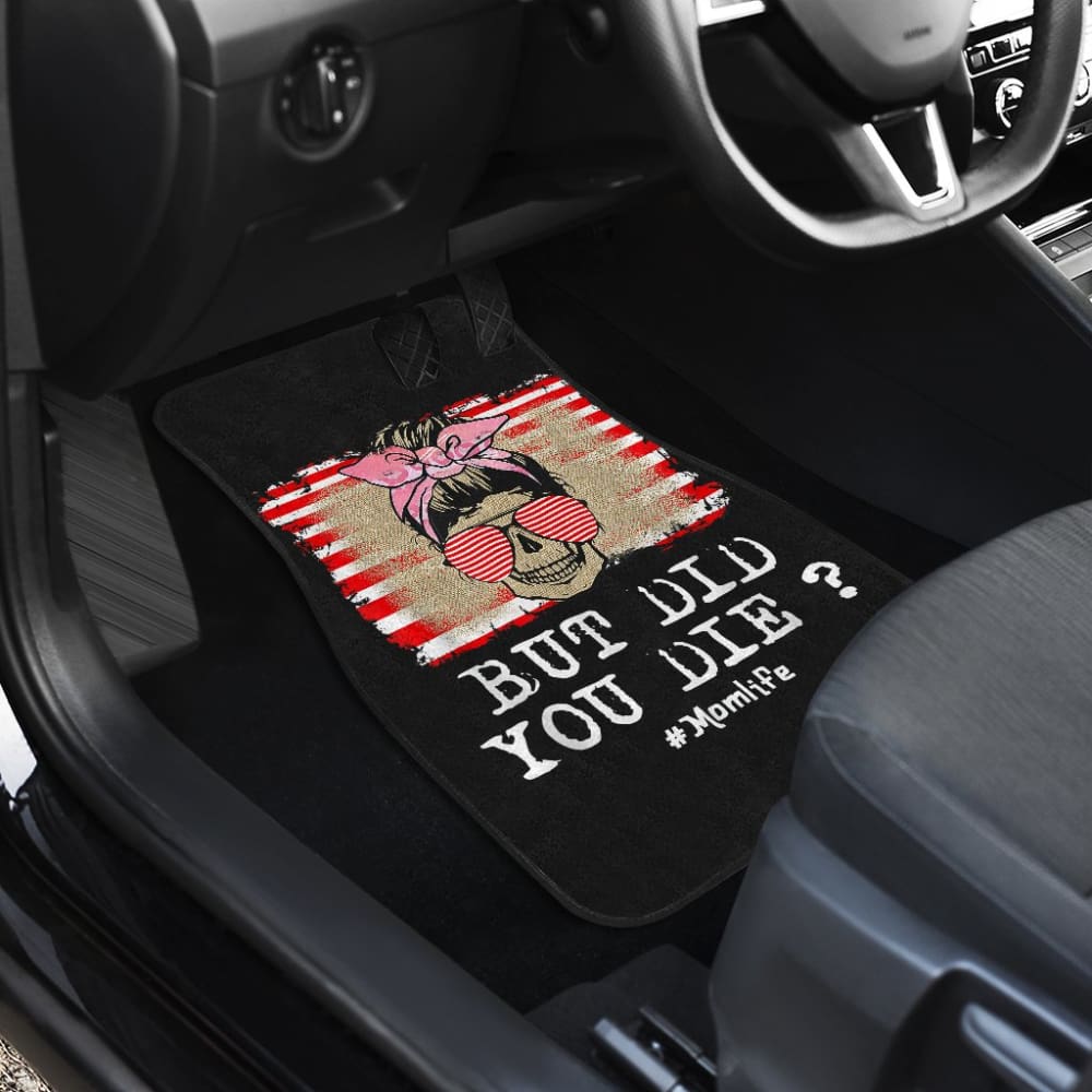 But Did You Die Mom Life Skull Bandana Sunflower Lovers Car Floor Mats