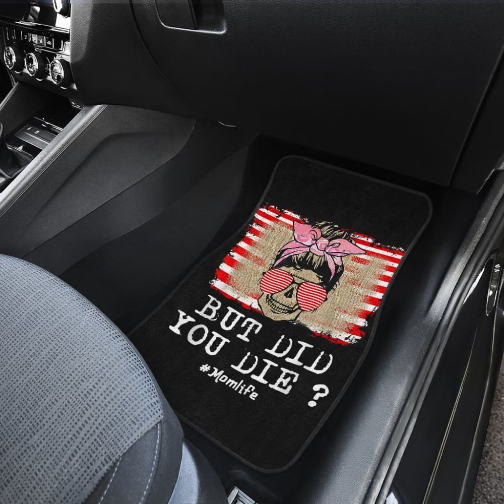 But Did You Die Mom Life Skull Bandana Sunflower Lovers Car Floor Mats