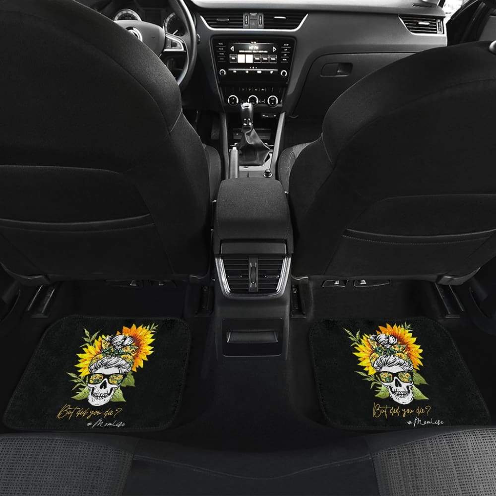 But Did You Die Mom Life Skull Bandana Sunflower Lovers Car Floor Mats