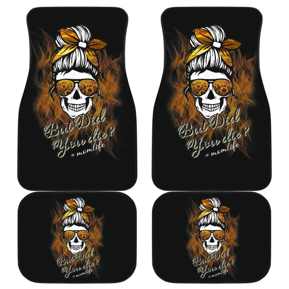 But Did You Die Mom Life Skull Bandana Sunflower Lovers Car Floor Mats