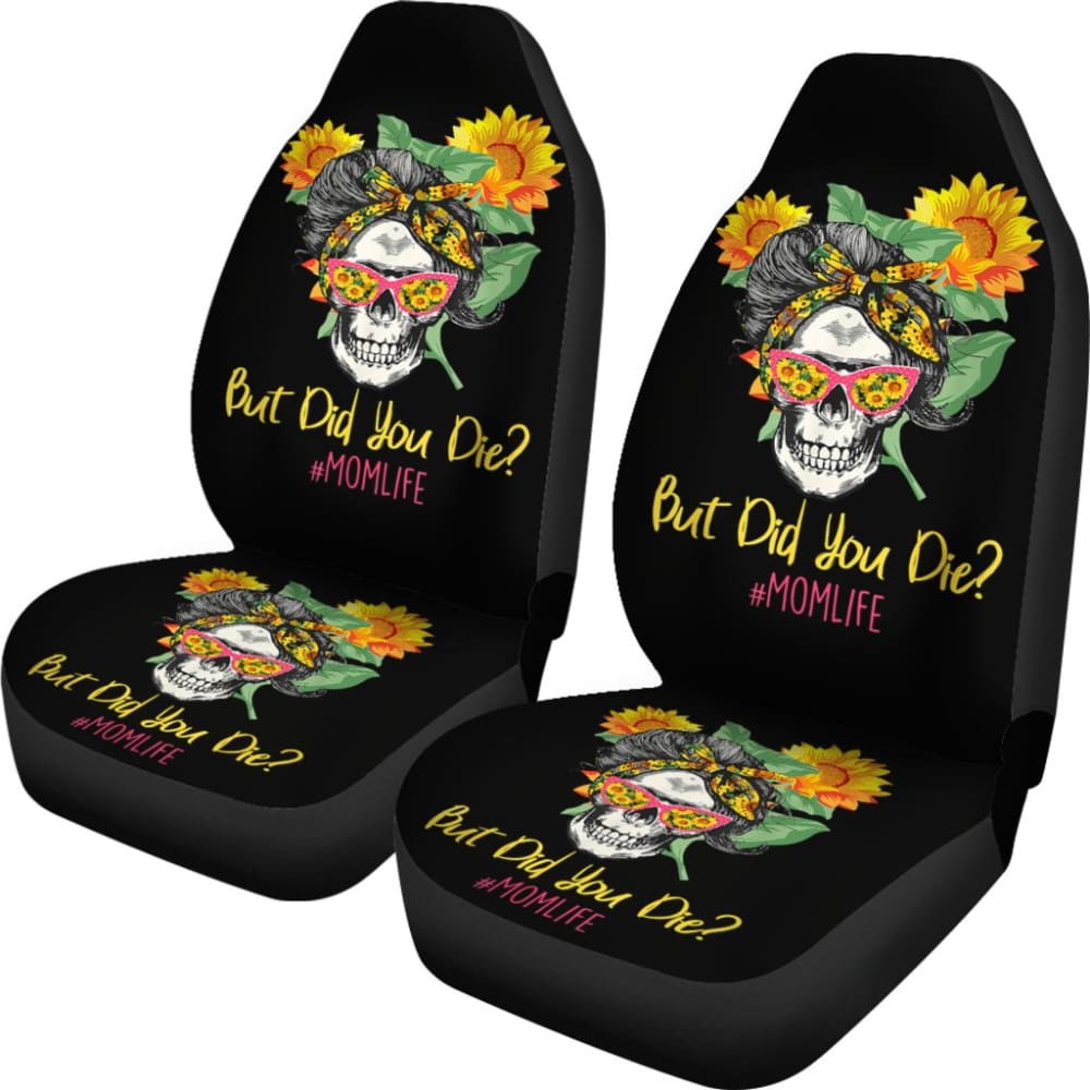 But Did You Die Mom Life Skull Bandana Sunflower Lovers Car Seat Covers
