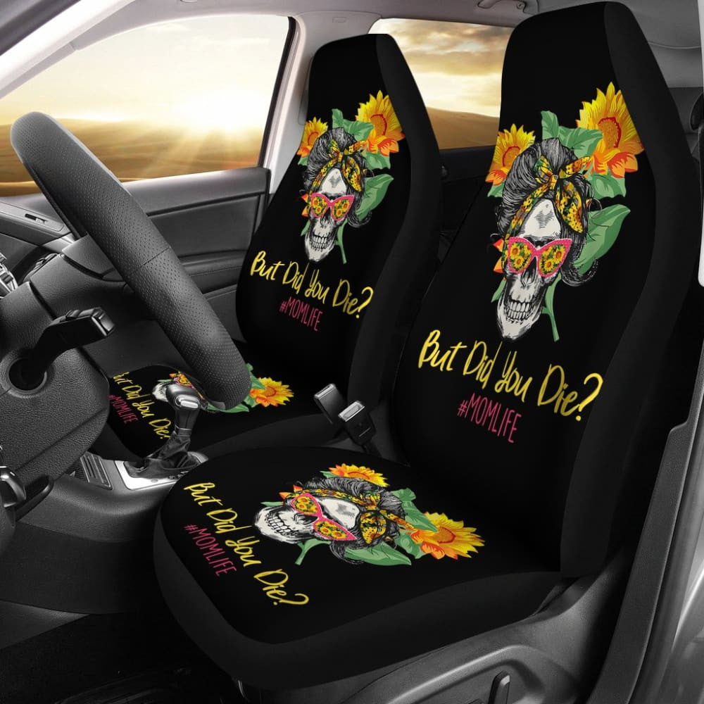 But Did You Die Mom Life Skull Bandana Sunflower Lovers Car Seat Covers