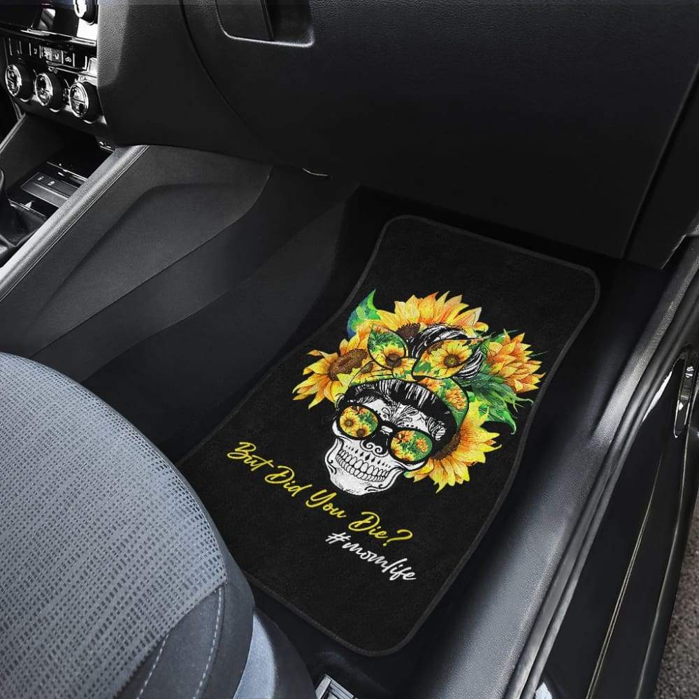 But Did You Die Mom Life Skull Bandana Sunflower Lovers Car Floor Mats