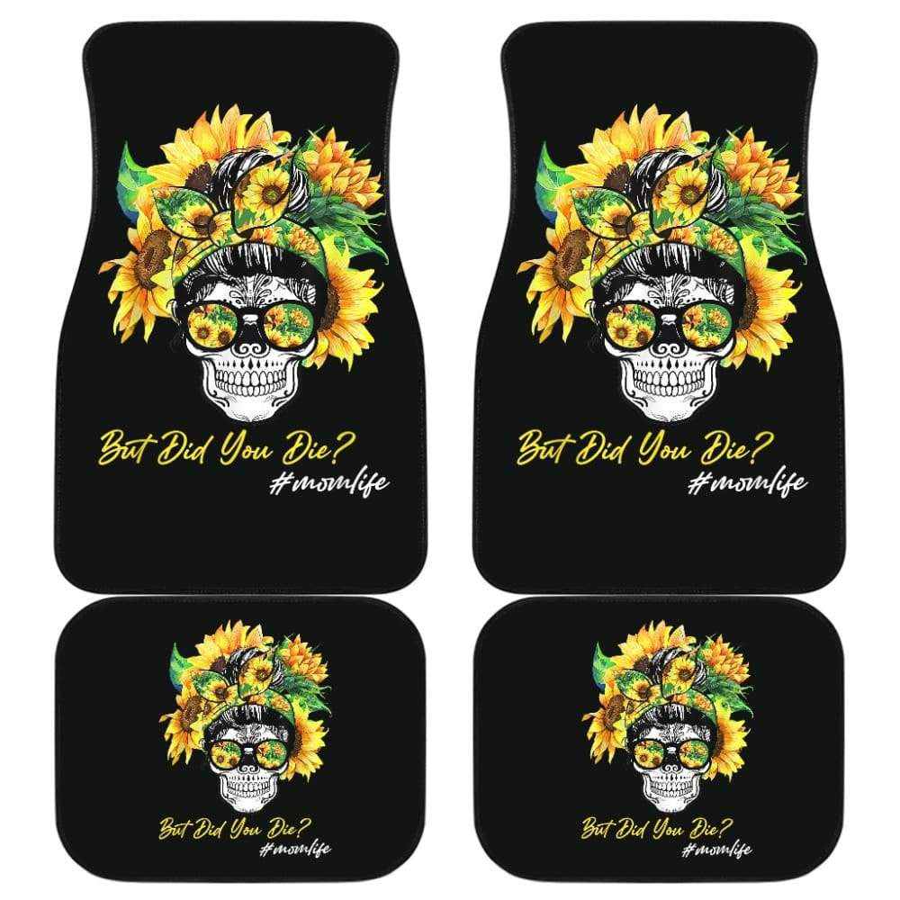 But Did You Die Mom Life Skull Bandana Sunflower Lovers Car Floor Mats