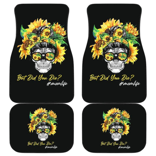But Did You Die Mom Life Skull Bandana Sunflower Lovers Car Floor Mats