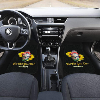 But Did You Die Mom Life Skull Bandana Sunflower Lovers Car Floor Mats