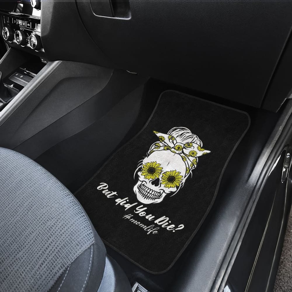 But Did You Die Mom Life Skull Bandana Sunflower Lovers Car Floor Mats