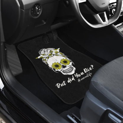 But Did You Die Mom Life Skull Bandana Sunflower Lovers Car Floor Mats