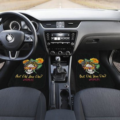But Did You Die Mom Life Skull Bandana Sunflower Lovers Car Floor Mats