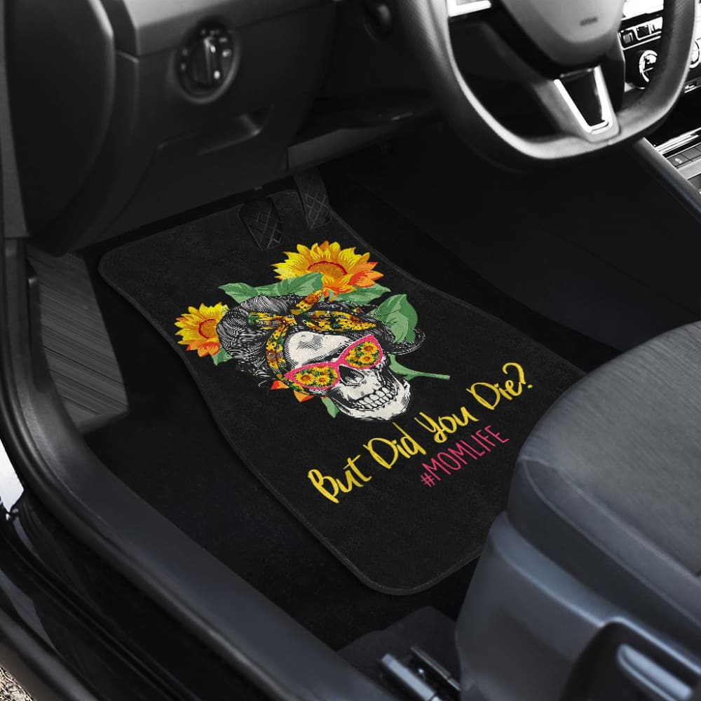 But Did You Die Mom Life Skull Bandana Sunflower Lovers Car Floor Mats