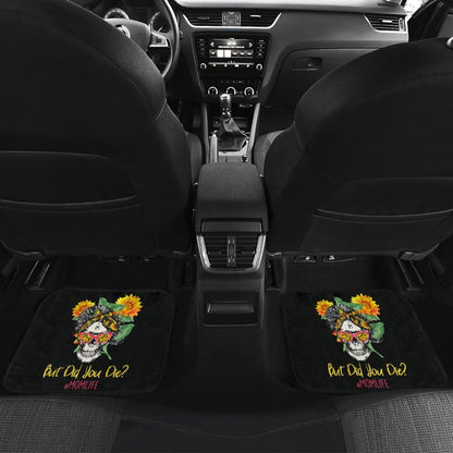But Did You Die Mom Life Skull Bandana Sunflower Lovers Car Floor Mats