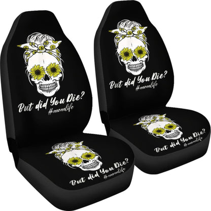 But Did You Die Mom Life Skull Bandana Sunflower Lovers Car Seat Covers