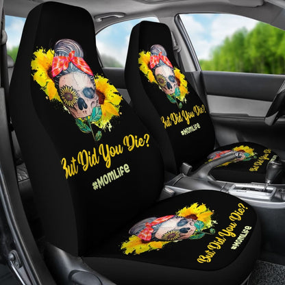 But Did You Die Mom Life Skull Bandana Sunflower Lovers Car Seat Covers