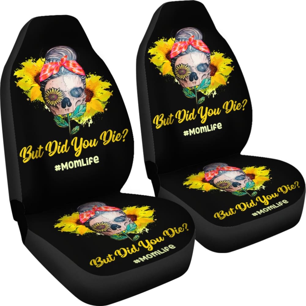 But Did You Die Mom Life Skull Bandana Sunflower Lovers Car Seat Covers
