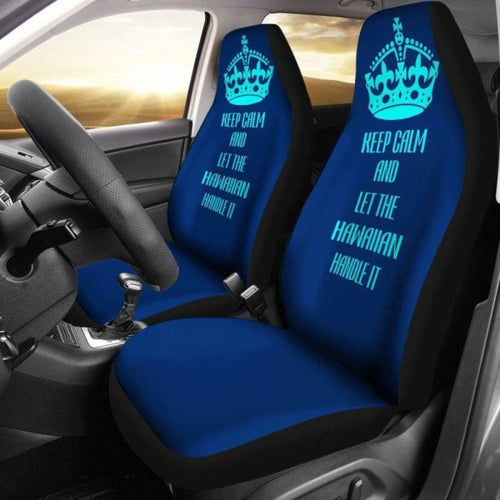 Hawaii Keep Calm And Let The Hawaiian Handle It Car Seat Covers