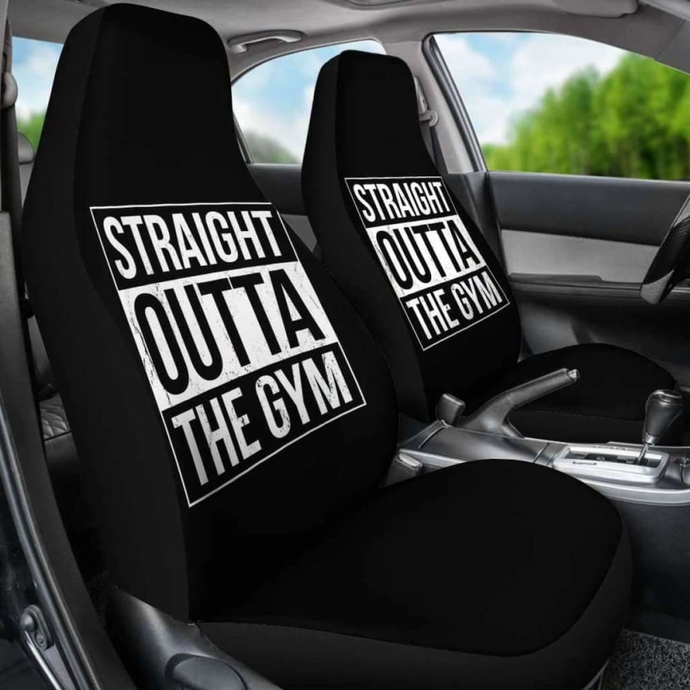 Straight Outta The Gym Car Seat Covers Amazing Gift