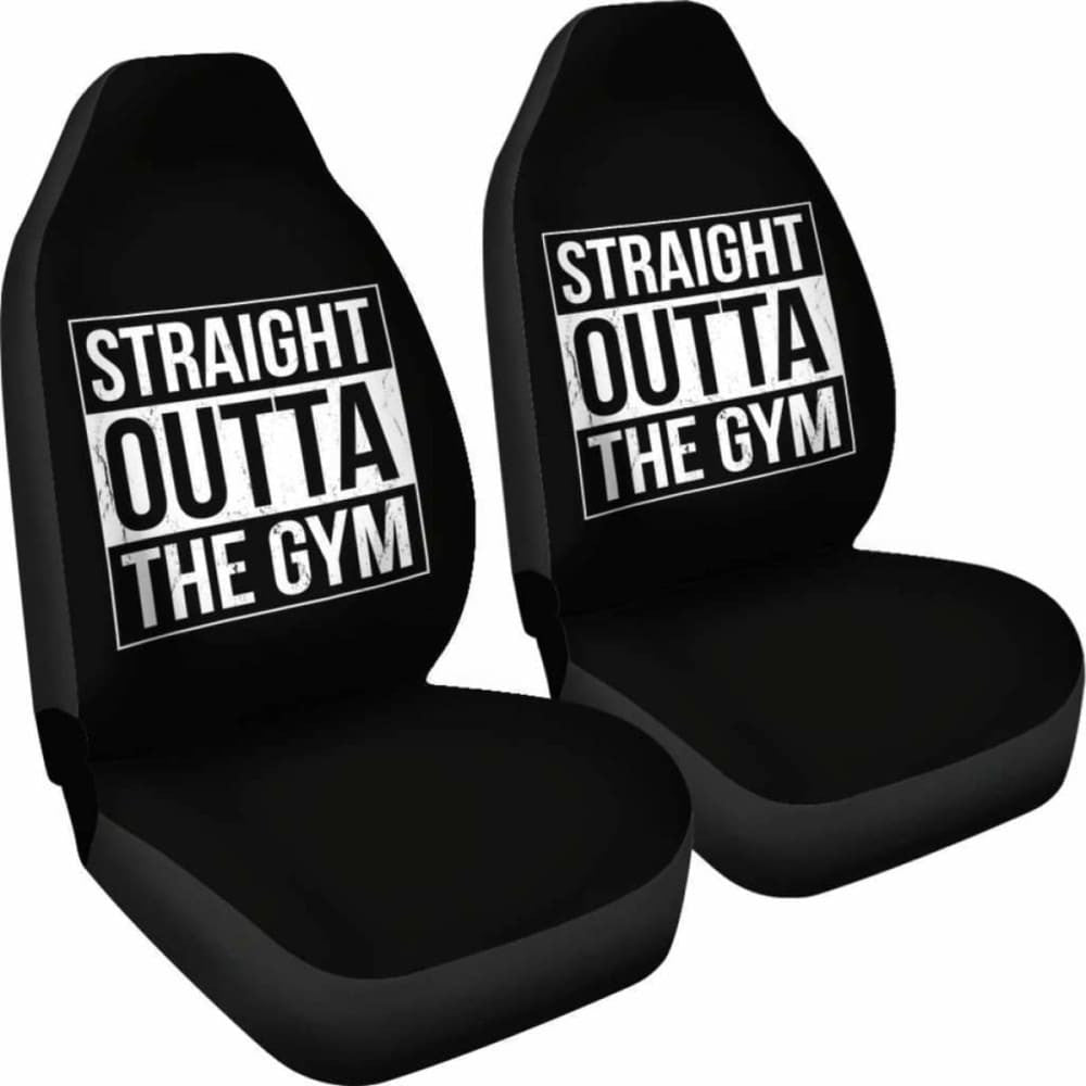 Straight Outta The Gym Car Seat Covers Amazing Gift