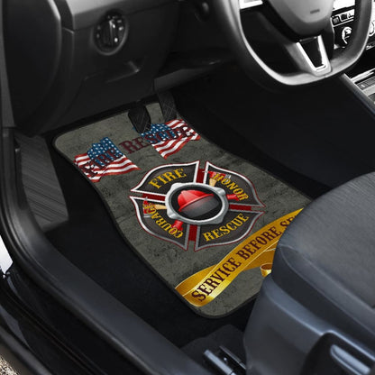 Proud To Be A Firefighter - Fire Rescue Hero - Service Before Self Car Floor Mats