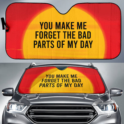 Compliment Quote You Make Me Forget The Bad Parts of My Day Car Auto Sun Shades Style