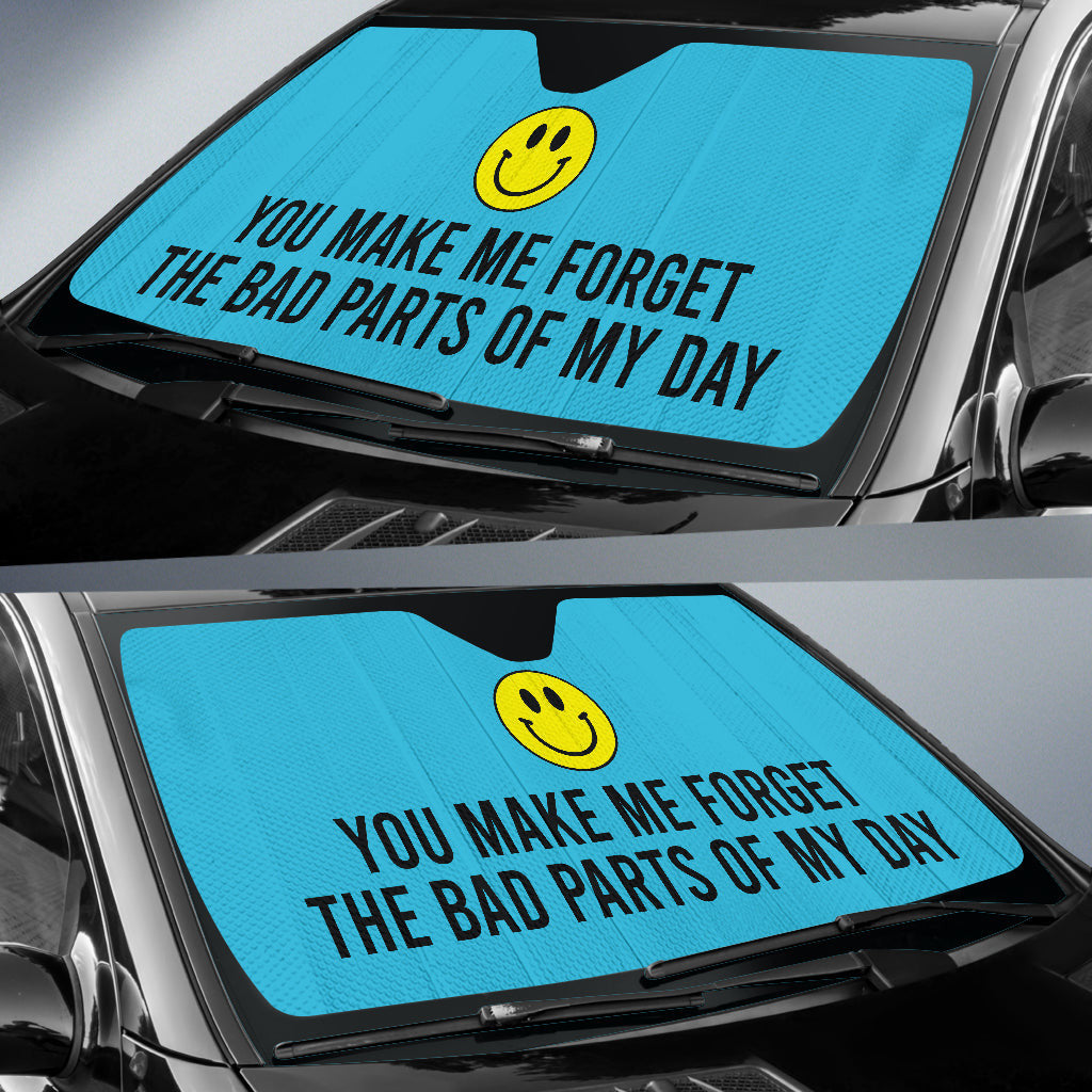 Compliment Quote You Make Me Forget The Bad Parts of My Day Car Auto Sun Shades Style
