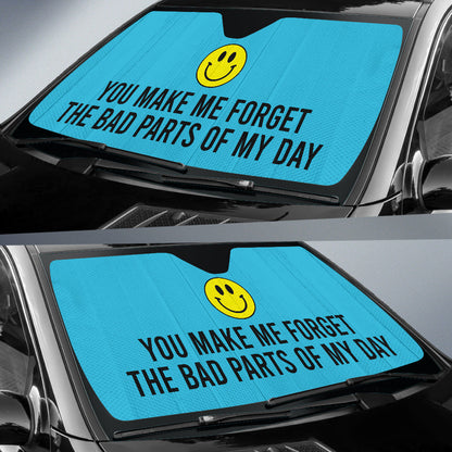 Compliment Quote You Make Me Forget The Bad Parts of My Day Car Auto Sun Shades Style