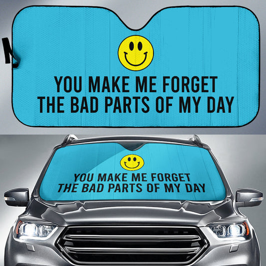 Compliment Quote You Make Me Forget The Bad Parts of My Day Car Auto Sun Shades Style