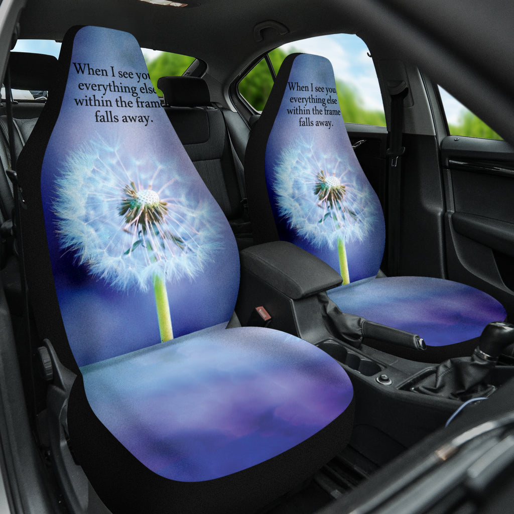 Compliment Quote When I See You, Everything Else Within The Frame Falls Away Car Seat Covers Style