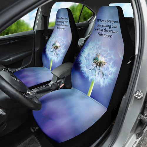 Compliment Quote When I See You, Everything Else Within The Frame Falls Away Car Seat Covers Style