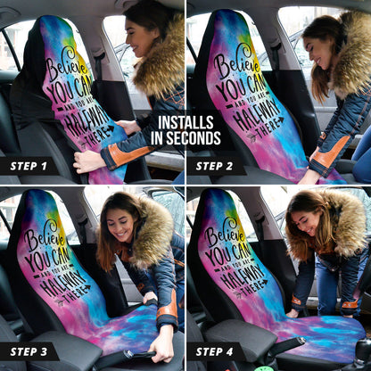 Believe You Can And You're Halfway There Car Seat Covers Style