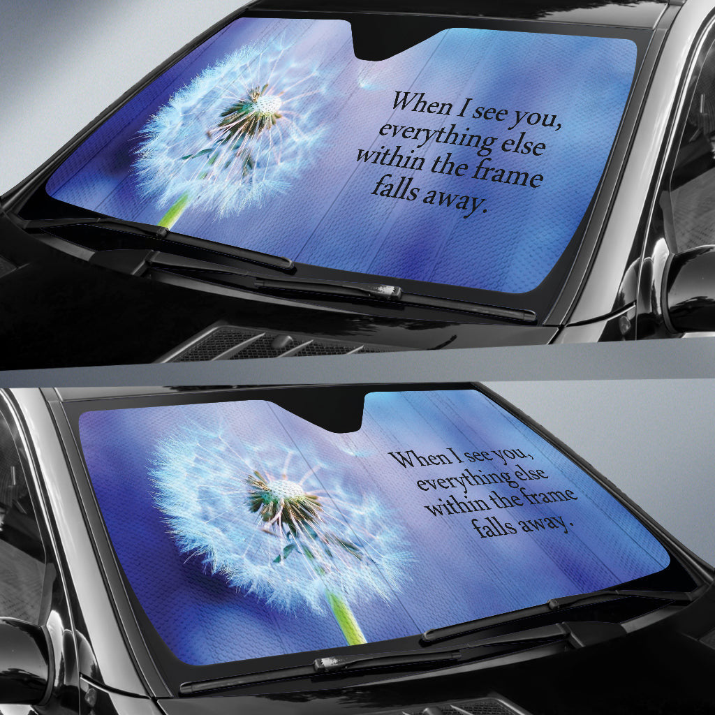 Compliment Quote When I See You, Everything Else Within The Frame Falls Away Car Auto Sun Shades Style