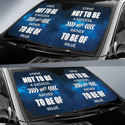Compliment Quote Strive Not To Be A Success, But Rather To Be Of Value Car Auto Sun Shades Style