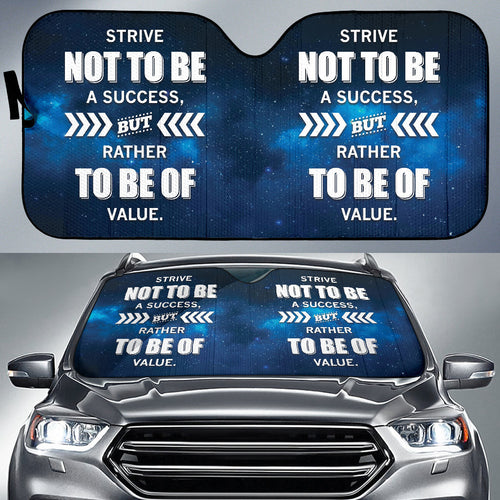 Compliment Quote Strive Not To Be A Success, But Rather To Be Of Value Car Auto Sun Shades Style