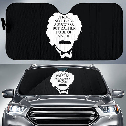 Compliment Quote Strive Not To Be A Success, But Rather To Be Of Value Car Auto Sun Shades Style