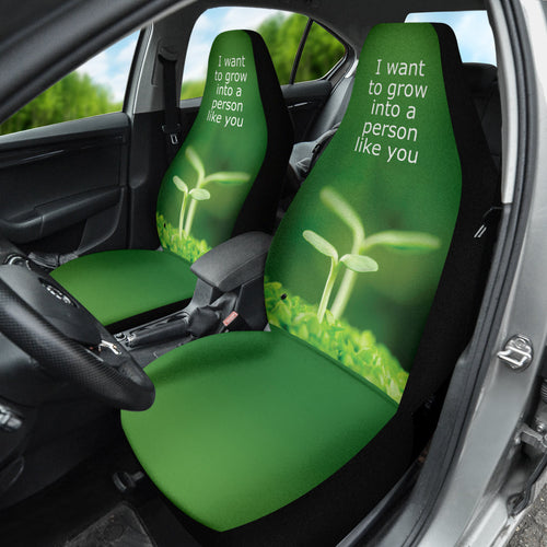 Compliment Quote I Want To Grow Into A Person Like You Car Seat Covers Style
