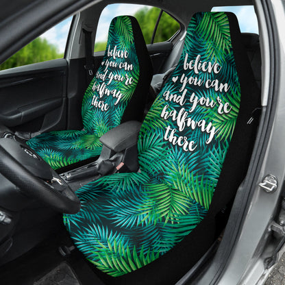 Believe You Can And You're Halfway There Car Seat Covers Style