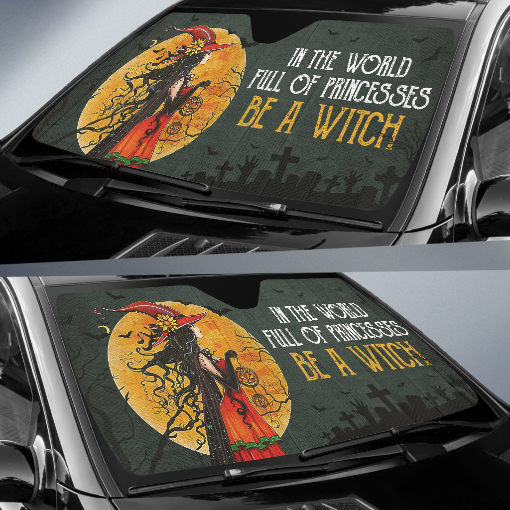 In The World Full Of Princesses Be A Witch Car Auto Sun Shades