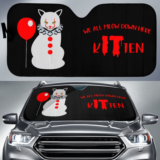 We All Meow Down Here Clown Cat KITten Pennywise Car Auto Sun Shades