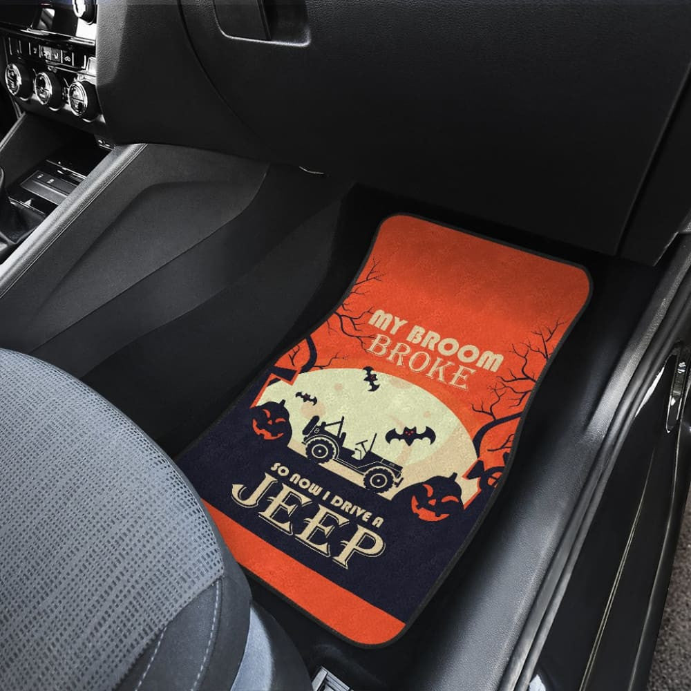 My broom Broke So Now I Drive A Jeep Car Floor Mats