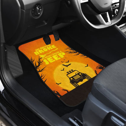 My broom Broke So Now I Drive A Jeep Halloween Amazing Gift Ideas Car Floor Mats