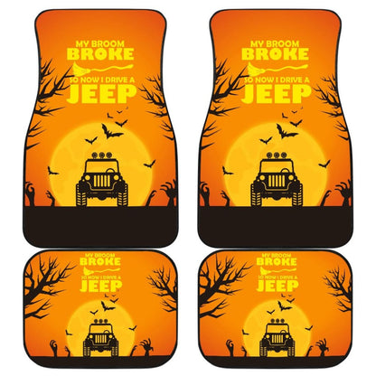 My broom Broke So Now I Drive A Jeep Halloween Amazing Gift Ideas Car Floor Mats