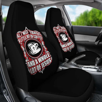 Coffee And A Whole Lot Of Jesus Christianity Car Seat Covers
