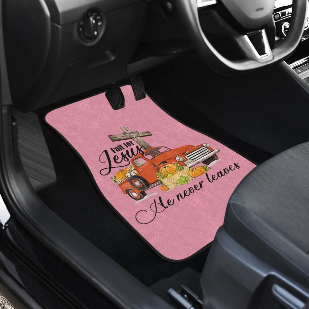 Fall For Jesus He Never Leaves God Lovers Car Floor Mats